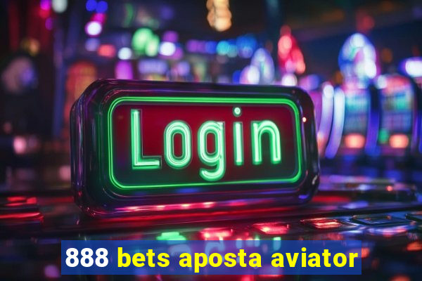 888 bets aposta aviator